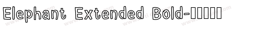 Elephant Extended Bold字体转换